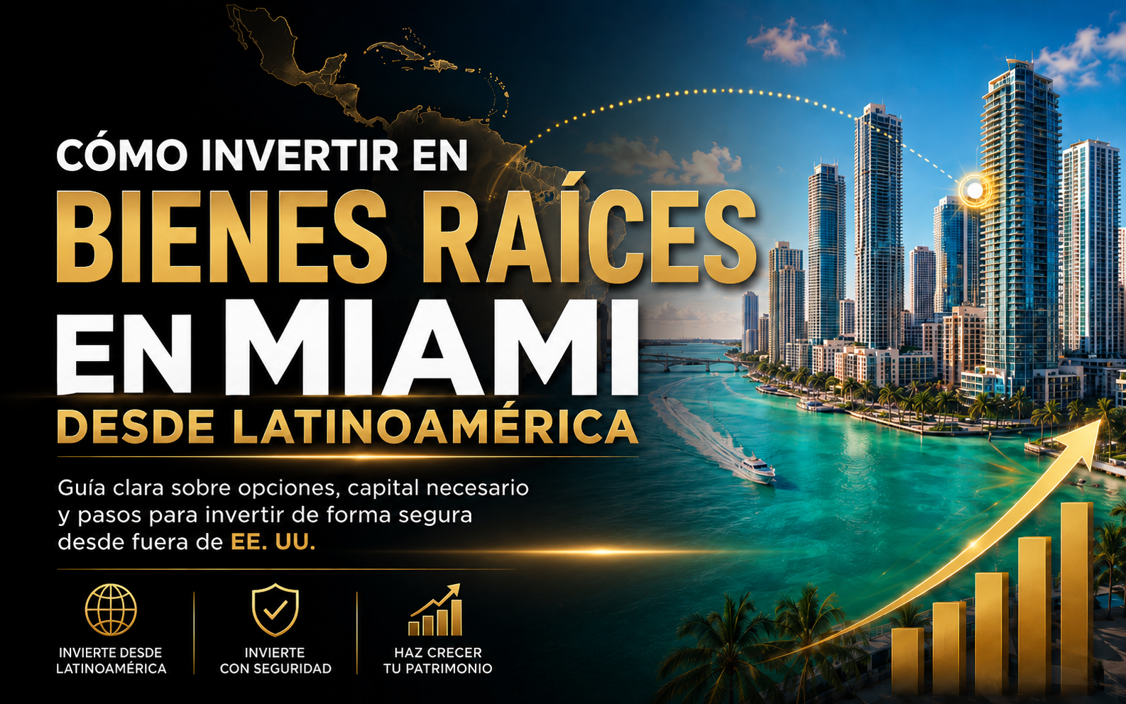 Cómo invertir en bienes raíces en Miami desde Latinoamérica